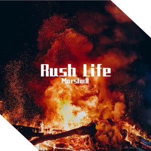Rush Life
