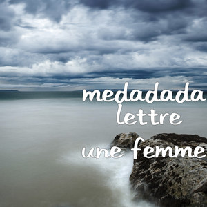 Lettre à une femme (Explicit)