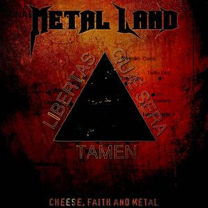 Cheese, faith and Metal