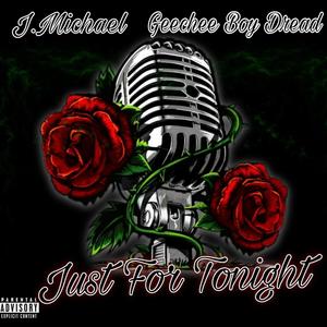 Just For Tonight (feat. Geechee Boy Dread) [Explicit]