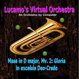 Mass in D Major, Mv. 2, Gloria in excelsis Deo-Credo - Mass in D Major, Mv. 2, Gloria in excelsis Deo-Credo