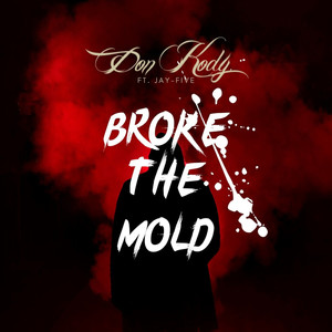 Broke The Mold (Explicit)