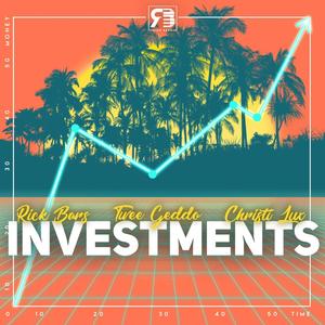 Investments (feat. TweeGeddo & Christi Lux)