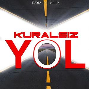 KURALSIZ YOL (Explicit)