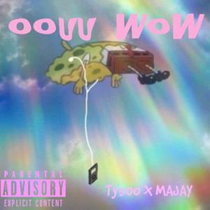 OOUU WOW (feat. MA.JAY) (Explicit)