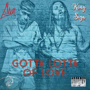 GOTTA LOTTA OF LOVE (Explicit)