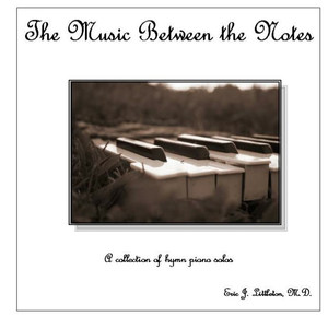 The Music Between the Notes (Solo Piano)