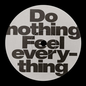 Do Nothing Feel Everything