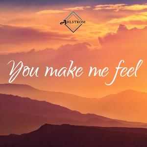 You Make Me Feel