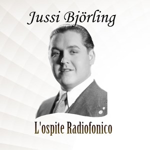 Jussi Björling - L'ospite Radiofonico