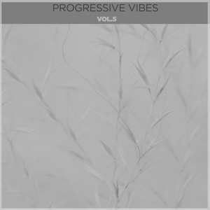Progressive Vibes, Vol. 5