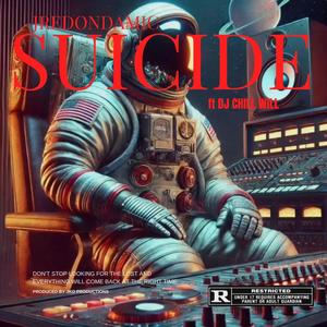 suicide (feat. DJ Chill Will) [Explicit]