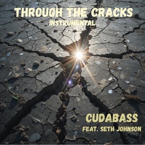 Through the Cracks [feat. Seth Johnson] (Instrumental|Explicit)