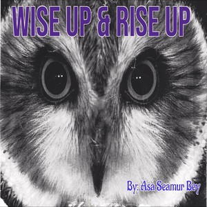 Wise up & Rise Up