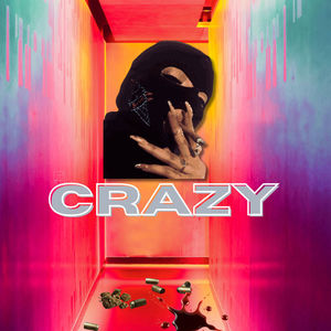 Crazy (Explicit)