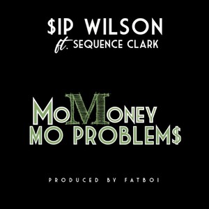 Mo Money Mo Problems (feat. Sequence Clark)