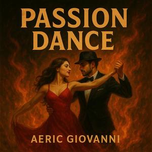 PASSION DANCE (feat. AERIC GIOVANNI)