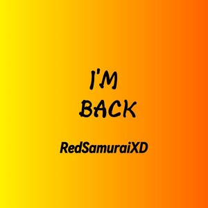 I'm Back
