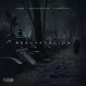 Resurrección (Explicit)