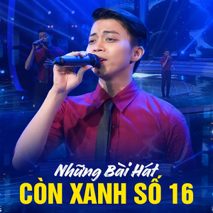 Những Bài Hát Còn Xanh Số 16