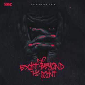 No Exit Beyond This Point (Explicit)