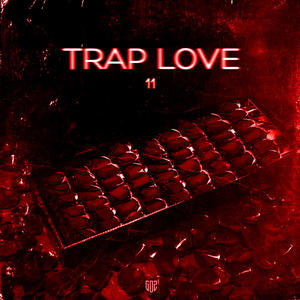 TRAP LOVE (feat. 11) [Explicit]