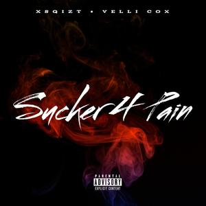 Sucker 4 Pain (feat. Velli Cox) (Explicit)