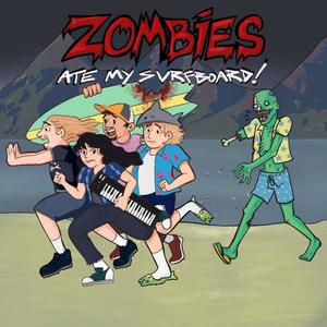 Zombies Ate My Surfboard!