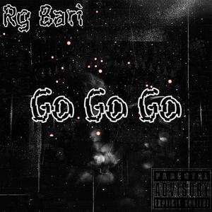 Go Go Go (Explicit)