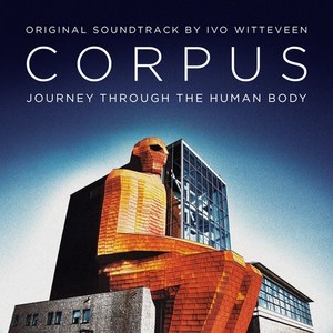 Corpus - Journey Through the Human Body (Original Soundtrack)