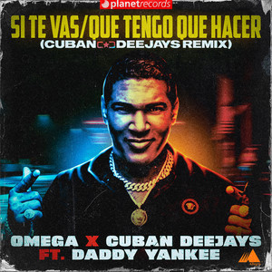 Si Te Vas / Que Tengo Que Hacer (Cuban Deejays Remix)