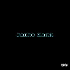 JAIRO NARK (Explicit)