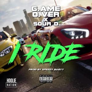 I Ride (feat. Sour D) (Explicit)