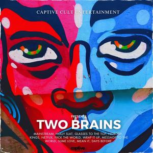 Two Brains: the mixtape (Explicit)