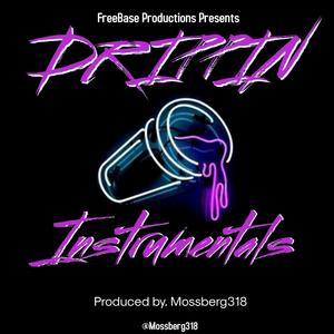 Drippin Instrumentals