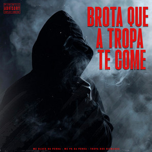 Brota Que A Tropa de Come (Explicit)