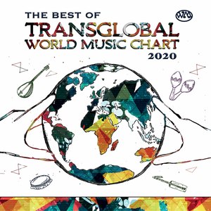 The Best of Transglobal World Music Chart 2020