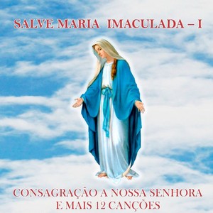 Salve Maria Imaculada