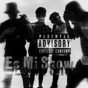 Es mi show (feat. Sunray) [Explicit]