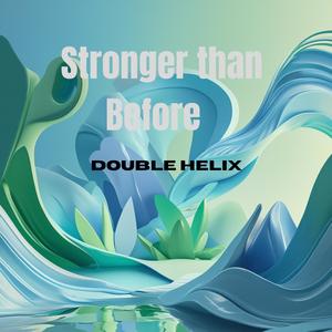 Stronger than Before