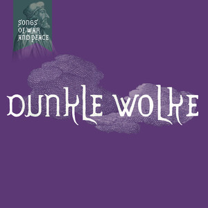 Songs of War & Peace - Fantasia super 'Dunkle Wolke'