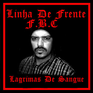 Linha De Frente FBC Lagrimas De Sangue