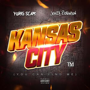 Kansas City (You Can Find Me) (feat. Jehry Robinson) [Explicit]