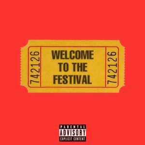 welcome to the festival (Explicit)