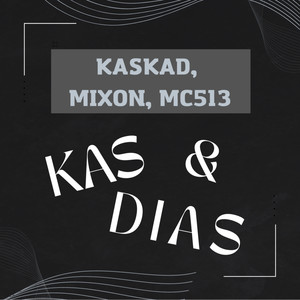 Kas and Dias (Explicit)