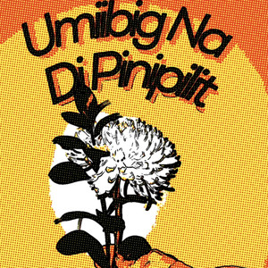 Umiibig Na Di Pinipilit