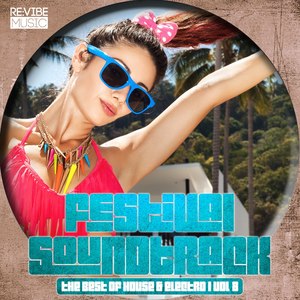 Festival Soundtrack - Best of House & Electro, Vol. 8