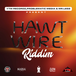 Hawt Wire Riddim