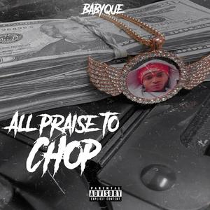 All Praise To Chop (Explicit)