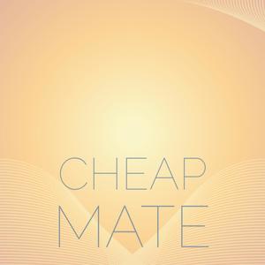 Cheap Mate